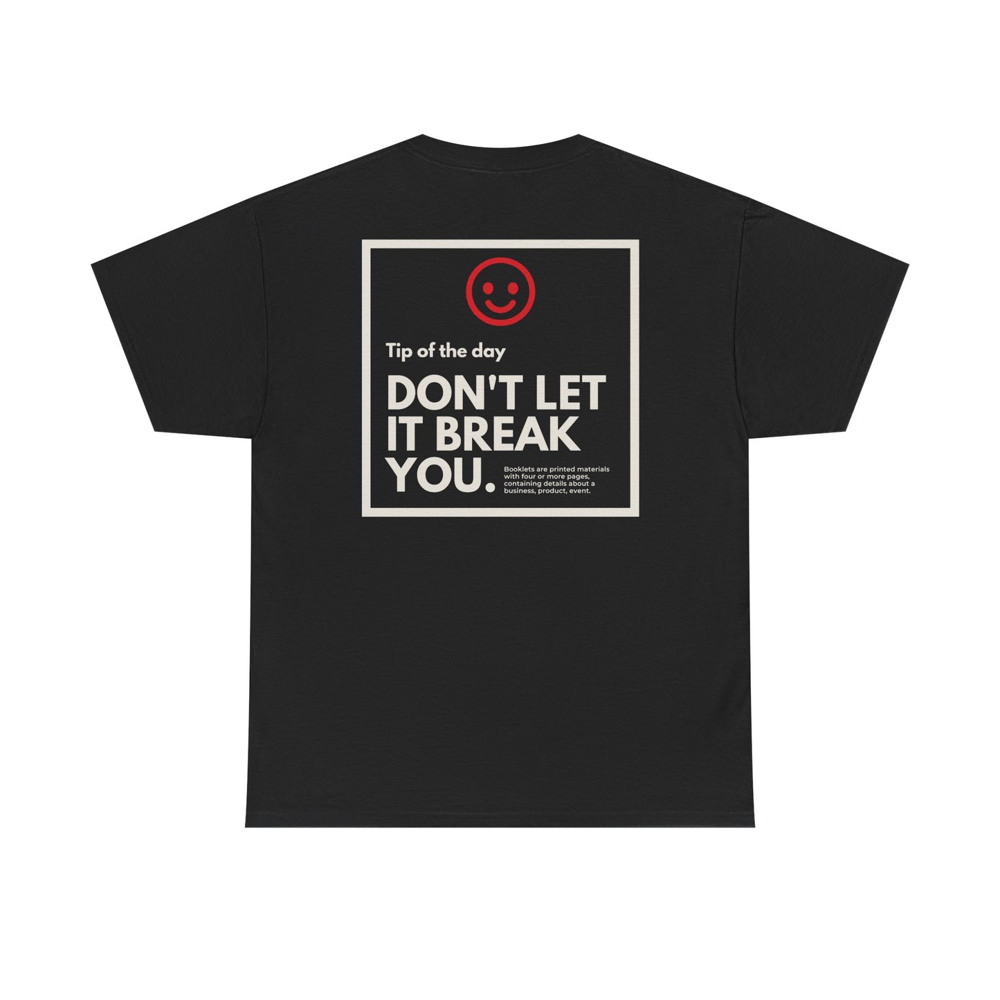 Don't Let Them Break You - Last Beer T-Shirt - Unisex