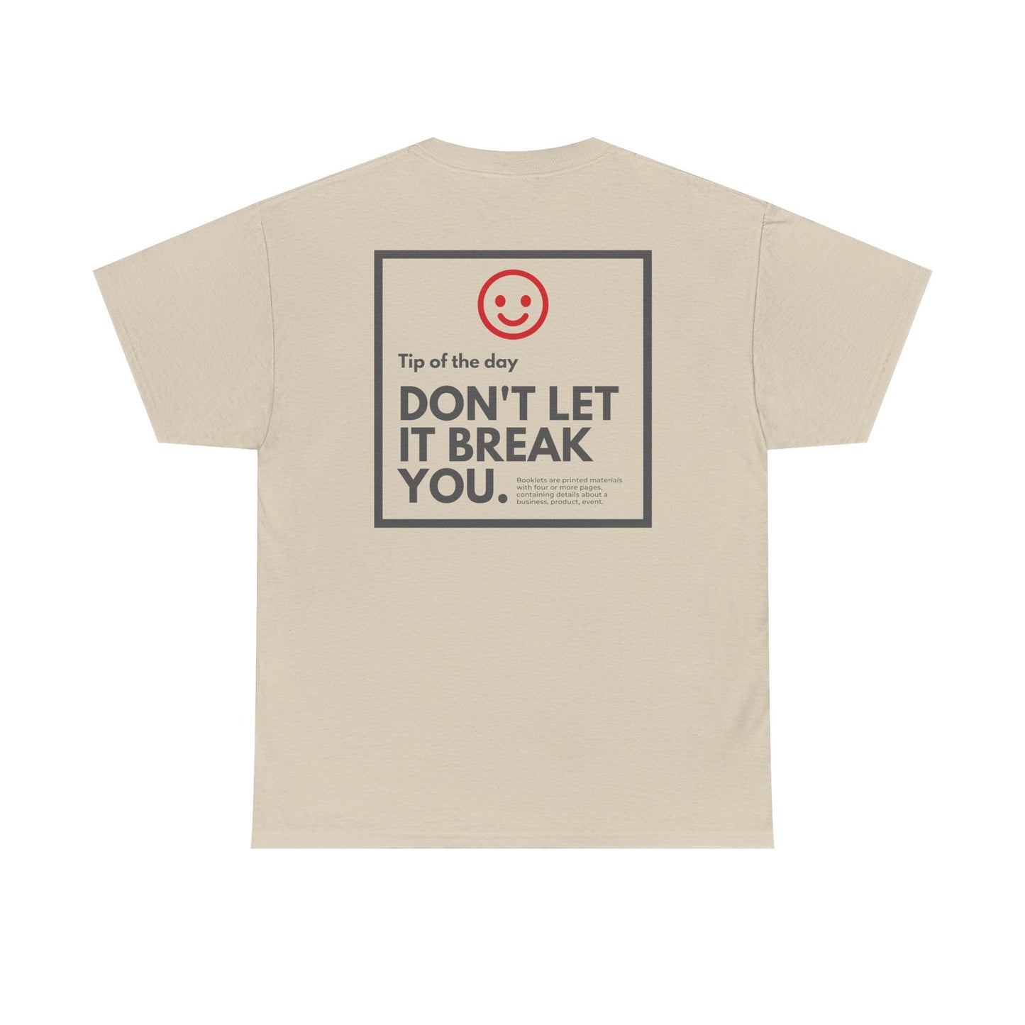 Don't Let Them Break You - Last Beer T-Shirt - Unisex