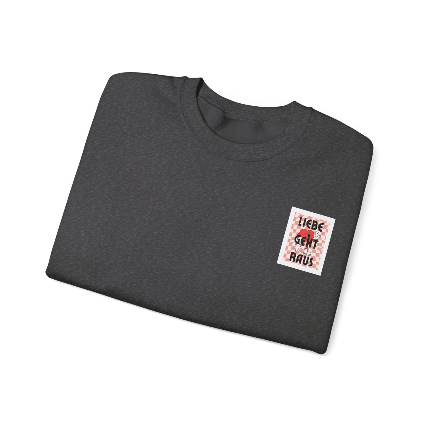 LIEBE GEHT RAUS - Unisex Sweatshirt mit Statement Liebe Geht Raus - Bequemer Pullover mit Herz-Motiv, Nachhaltig in Deutschland Gefertigt
