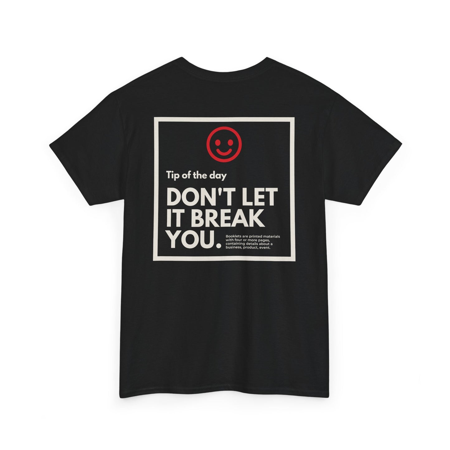 Don't Let Them Break You - Last Beer T-Shirt - Unisex