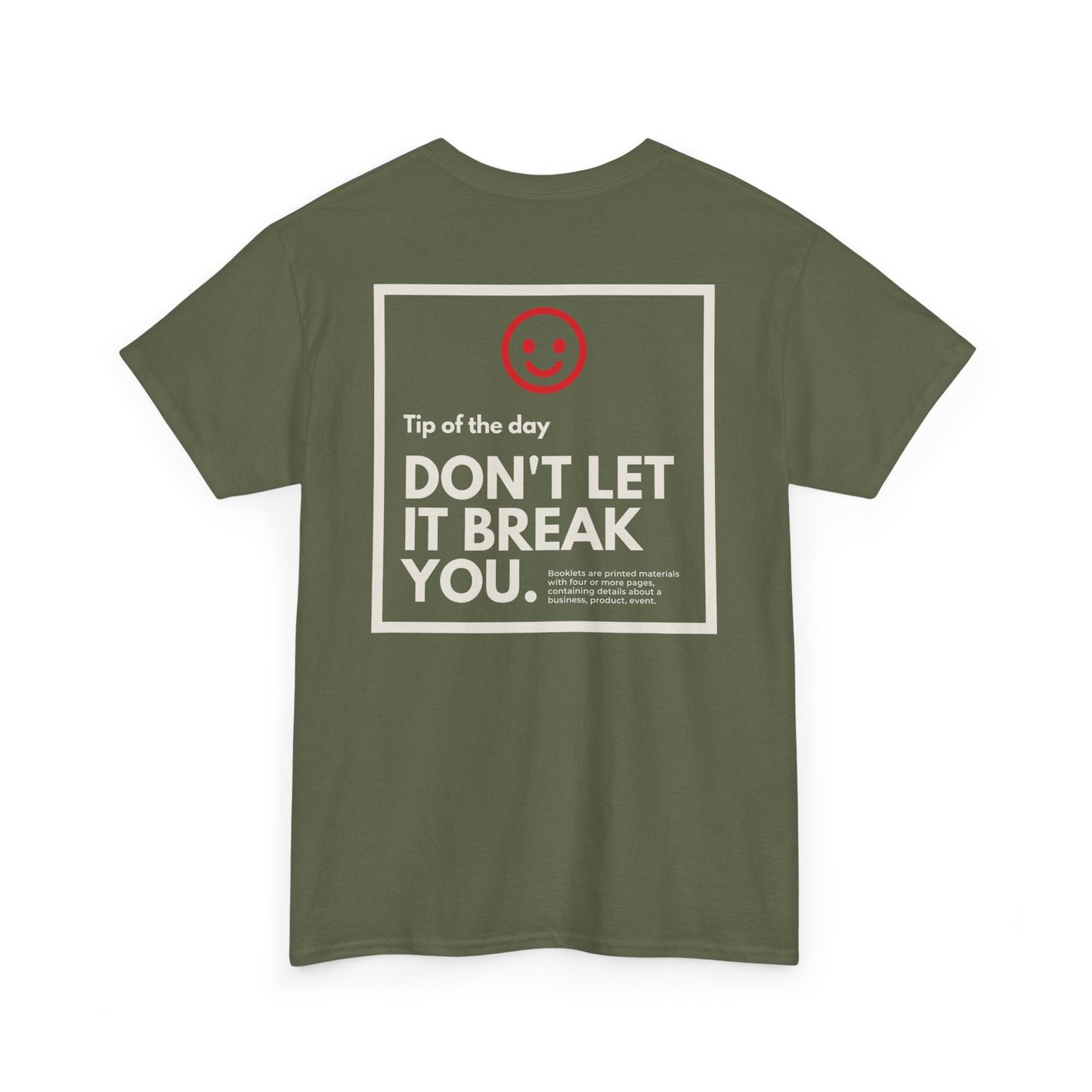 Don't Let Them Break You - Last Beer T-Shirt - Unisex