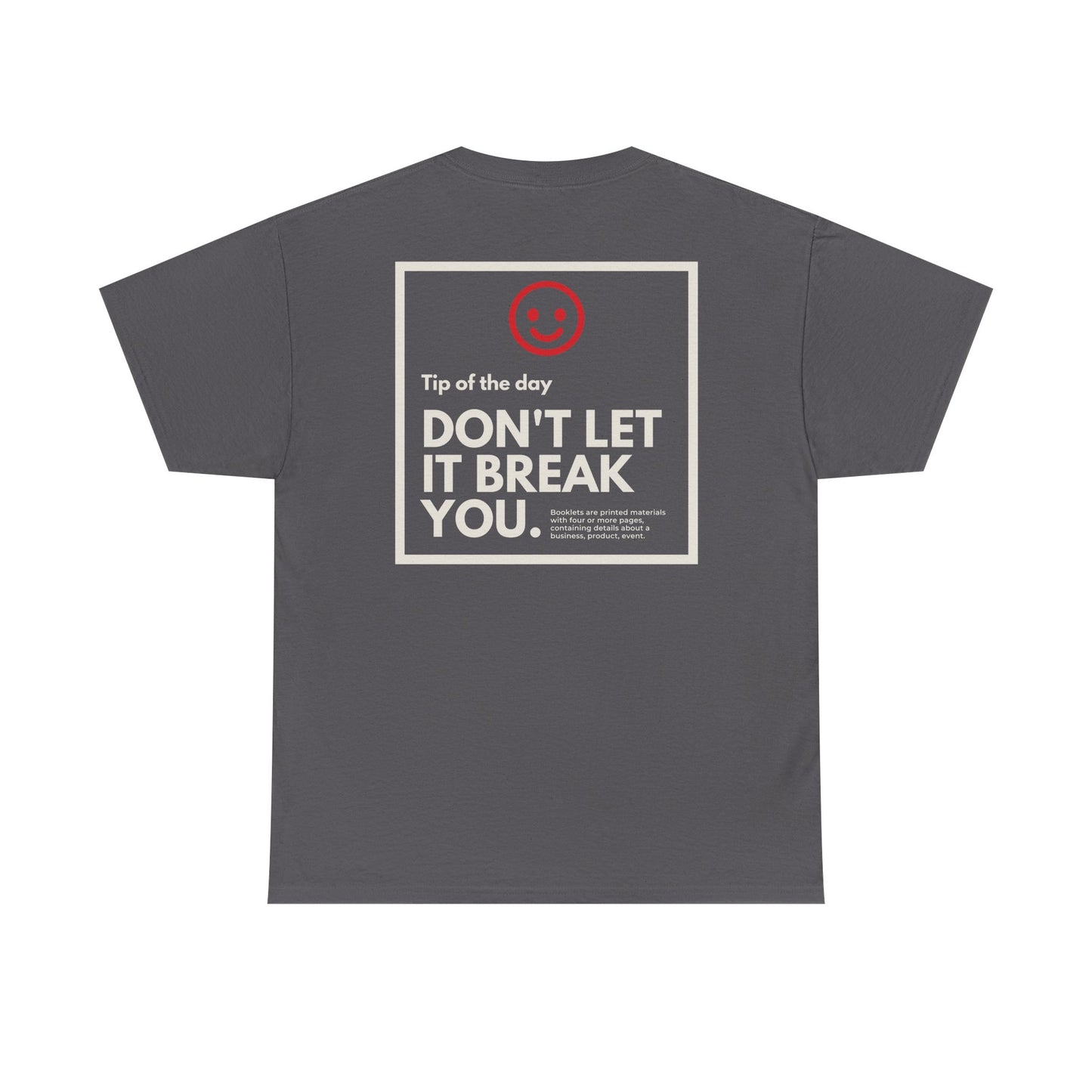 Don't Let Them Break You - Last Beer T-Shirt - Unisex