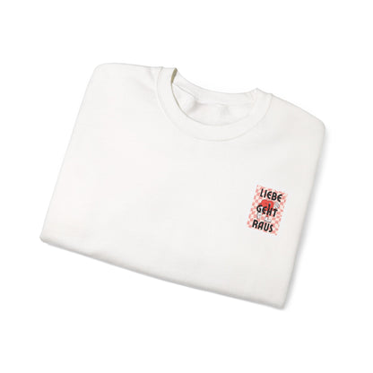LIEBE GEHT RAUS - Unisex Sweatshirt mit Statement Liebe Geht Raus - Bequemer Pullover mit Herz-Motiv, Nachhaltig in Deutschland Gefertigt