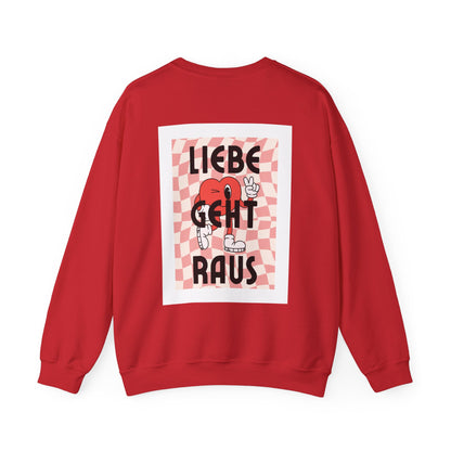 LIEBE GEHT RAUS - Unisex Sweatshirt mit Statement Liebe Geht Raus - Bequemer Pullover mit Herz-Motiv, Nachhaltig in Deutschland Gefertigt