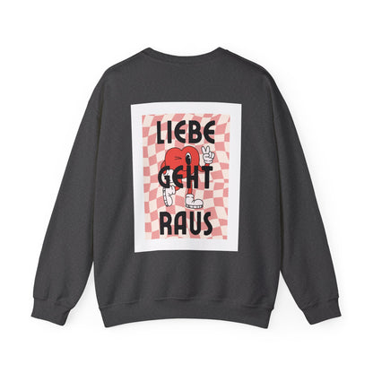 LIEBE GEHT RAUS - Unisex Sweatshirt mit Statement Liebe Geht Raus - Bequemer Pullover mit Herz-Motiv, Nachhaltig in Deutschland Gefertigt